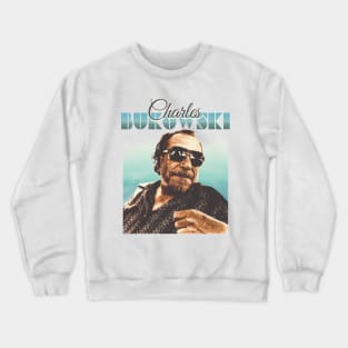 Charles Bukowski // Retro Style Design Crewneck Sweatshirt